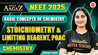 Some Basic Concepts of Chemistry Stoichiometry amp Limiting Reagent POAC  NEET 2025  Diksha Maam [upl. by Kylen]