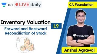 Inventory Valuation L9  Stock Reconciliation  Unacademy CA Foundation  Anshul Agrawal [upl. by Annabal466]