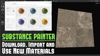 Substance Painter Complete Guide to Download Import and Use New Materials to Texture With 3 Ways [upl. by Ferwerda716]