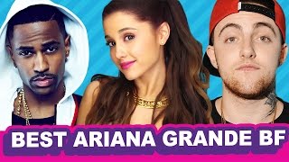 Best Ariana Grande Boyfriend Debatable [upl. by Armond]