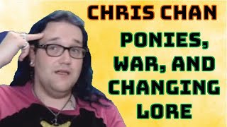 Chris Chan  Ponies War and Changing Lore [upl. by Oiragelo117]