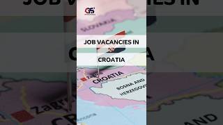 Job Vacancies in Croatia shorts youtubeshorts shortsfeed [upl. by Ludmilla831]