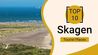 Top 10 Best Tourist Places to Visit in Skagen  Denmark  English [upl. by Waltner526]