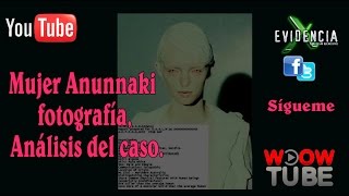 Mujer Anunnaki Analisis  Evidencia X – Cesar Buenrostro [upl. by Arat]