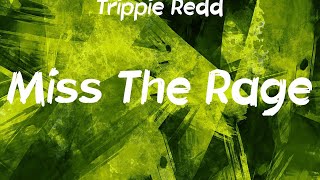 Trippie Redd  Miss The Rage Lyrics [upl. by Eitsyrc]