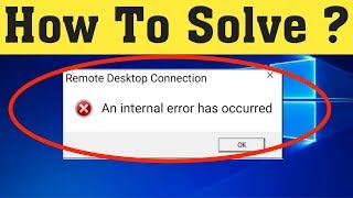 How To Fix An Internal Error Has Occurred  Remote Desktop Connection Error Windows 111087 [upl. by Ive4]