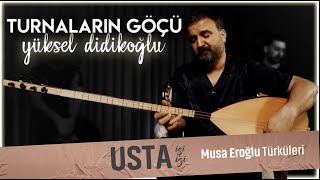 Turnaların Göçü  YÜKSEL DİDİKOĞLU [upl. by Caddric]