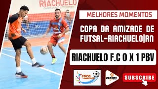 RIACHUELO 0 X 1 PBV  CopaDaAmizadeDeFutsal2024 [upl. by Fantasia]