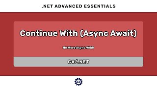 ContinueWith Solving async void response to Brian Lagunas  NET ADVANCED ESSENTIALS [upl. by Ahso]