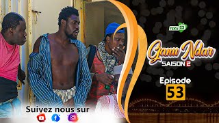 GANU NDAR SAISON 2 NIANKOU AK MANOUMBÉ EPISODE 53 Fin [upl. by Adalai]