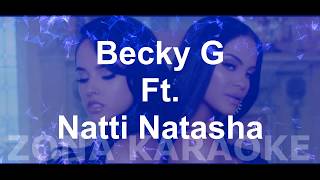 Becky G ft Natti Natasha Sin Pijama Karaoke [upl. by Banyaz475]