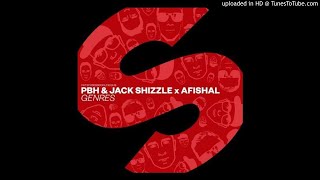 PBH amp Jack Shizzle Afishal  Genres Extended Mix [upl. by Assirram859]