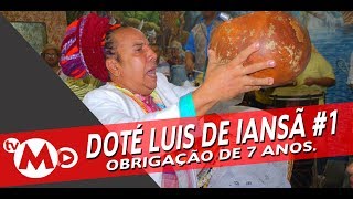 DOTÉ LUIS DE IANSÃ  Obrigação de 7 anos  Yuri de Oxum 1 [upl. by Greggs]