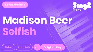 Madison Beer  Selfish Karaoke Piano [upl. by Amersham526]