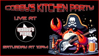 Cobbys Kitchen Party  Live at Mannys [upl. by Orna209]