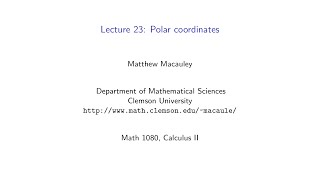 Calculus II Lecture 23 Polar coordinates [upl. by Oemac760]