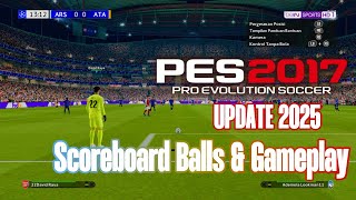 PES 2017 Update 2025 Scoreboard Balls amp Gameplay [upl. by Ainaled]