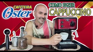 Como fazer o CAPPUCCINO perfeito com a cafeteira OSTER CAPPUCCINO [upl. by Harrak259]