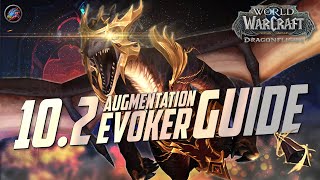 102 Augmentation Evoker Guide  Build Rotation Stats amp More  World of Warcraft Dragonflight [upl. by Idur]