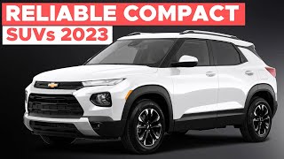 10 Most Reliable Compact SUVs in the Market for 2023 [upl. by Alyac]