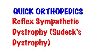 QUICK ORTHOPEDICS Reflex Sympathetic Dystrophy  Sudecks Dystrophy [upl. by Ivel712]