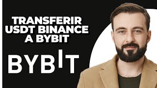 Cómo Transferir USDT de Binance a Bybit 2024 [upl. by Ettari157]