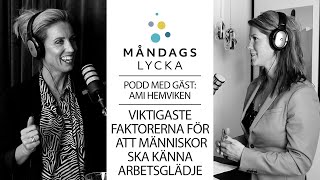 Måndagslycka Klipp med Ami Hemviken Viktigaste faktorerna för att människor ska känna arbetsglädje [upl. by Anirdnaxela]