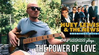 The Power Of Love  Bass Cover Huey Lewis And The News [upl. by Chute]