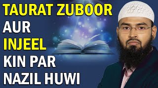 Taurat Zuboor Injeel Kispar Aur Kab Nazil Hue By AdvFaizSyedOfficial [upl. by Goff]