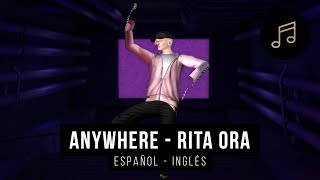 Anywhere  Rita Ora  Letra en Español e Inglés [upl. by Danete]