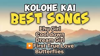 KOLOHE KAI Best Songs 2024 [upl. by Ursal]