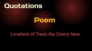 Quotations About the poem loveliest of trees the Cherry now by Mags College Official [upl. by Glenine296]