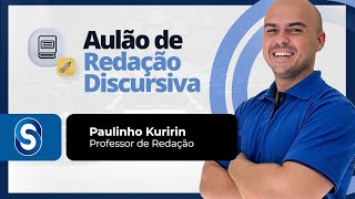 Aulão de redação discursiva com Paulinho Kuririn [upl. by Eltsyek]