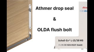 OLDA Flush Bolts and Athmer Drop Seal [upl. by Tarrah]