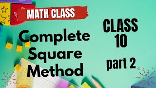 Complete Square Method  Part2  Class 10  Quadratic Equation  in Assamese [upl. by Hanikahs]