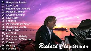 Richard Clayderman  Greatest hits of Piano  The Very Best of Richard Clayderman [upl. by Penrose]