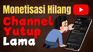 Kenapa monetisasi youtube hilang dan tidak ada pemasukan lagi monetisasi [upl. by Yeaton]