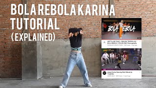 BOLA REBOLA KARINA DANCE TUTORIAL EXPLAINED  INDONESIA [upl. by Jak]