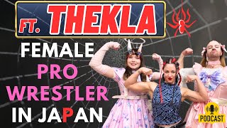 Theklas Shocking Journey From Unknown to Pro Wrestler in Japan  JAPAN PODCAST 61 [upl. by Ahtimat]