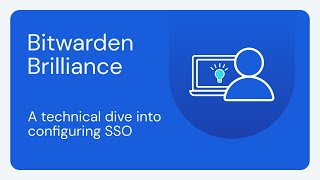 Bitwarden Brilliance A technical dive into configuring SSO [upl. by Ynttirb]