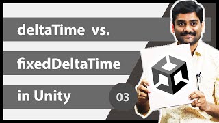 deltaTime vs fixedDeltaTime in Unity  Unity Scripting API Time Tutorial 03 [upl. by Baecher]