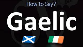 How to Pronounce Gaelic CORRECTLY  Irish VS Scottish [upl. by Rogerson]