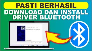 Cara Download dan Install Bluetooth Driver Untuk Windows 8 10 Dan 11 [upl. by Ress784]