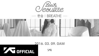 LEE HI  한숨 BREATHE TEASER [upl. by Schnabel609]