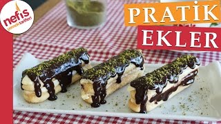 Pratik Ekler Pasta Tarifi  Nefis Yemek Tarifleri [upl. by Nora210]