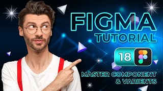 Master in Components and Variants  Figma Design Part 18 [upl. by Yerocal621]