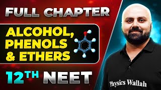 Alcohol Phenols amp Ethers FULL CHAPTER  Class 12th Organic Chemistry  Lakshya NEET [upl. by Arbas]