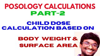 POSOLOGY  CHILD DOSE BASED ON BODY WEIGHT amp SURFACE AREA  MHSRB PHARMACIST  RRB PHARMACIST [upl. by Latimore]