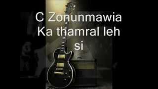 c zonunmawia  ka tham ral leh si thin [upl. by Aninahs524]