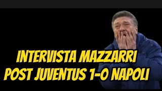 Intervista Mazzarri post Juventus 10 Napoli Gol di Gatti [upl. by Akemehc]